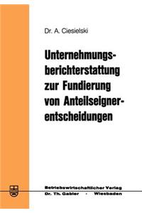 Unternehmungsberichterstattung Zur Fundierung Von Anteilseignerentscheidungen