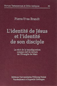 L'Identite de Jesus Et l'Identite de Son Disciple