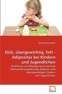 Dick, übergewichtig, fett - Adipositas bei Kindern und Jugendlichen