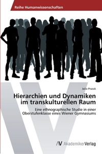 Hierarchien und Dynamiken im transkulturellen Raum