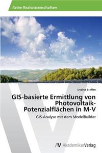 GIS-basierte Ermittlung von Photovoltaik-Potenzialflächen in M-V