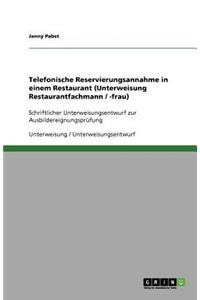 Telefonische Reservierungsannahme in einem Restaurant (Unterweisung Restaurantfachmann / -frau)