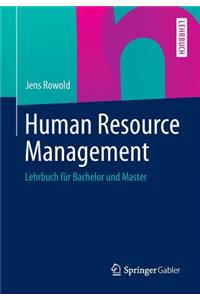 Human Resource Management: Lehrbuch Fur Bachelor Und Master