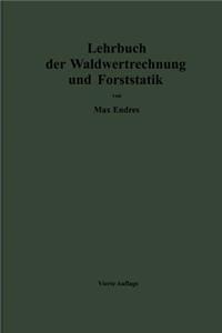 Lehrbuch der Waldwertrechnung und Forststatik
