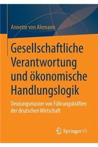 Gesellschaftliche Verantwortung Und Ökonomische Handlungslogik