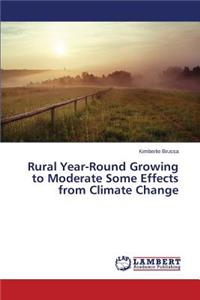 Rural Year-Round Growing to Moderate Some Effects from Climate Change