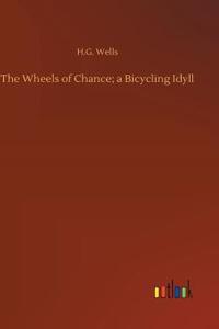 Wheels of Chance; a Bicycling Idyll