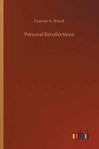 Personal Recollections