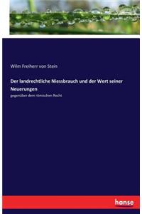 landrechtliche Niessbrauch und der Wert seiner Neuerungen: gegenüber dem römischen Recht