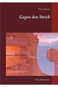 Gegen den Strich