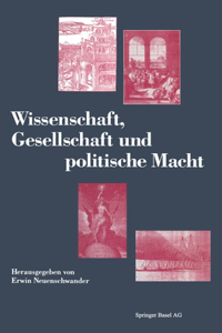 Wissenschaft, Gesellschaft Und Politische Macht