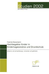 Hochbegabte Kinder in Kindertagesstätte und Grundschule