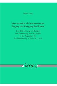 Intertextualitat ALS Hermeneutischer Zugang Zur Auslegung Des Korans