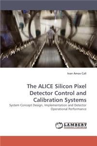 Alice Silicon Pixel Detector Control and Calibration Systems