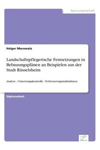Landschaftspflegerische Festsetzungen in Bebauungsplänen an Beispielen aus der Stadt Rüsselsheim