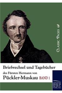 Briefwechsel und Tagebücher des Fürsten Hermann von Pückler-Muskau