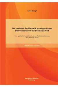 Die nationale Problematik hundegestützter Interventionen in der Sozialen Arbeit