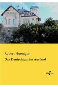 Das Deutschtum im Ausland