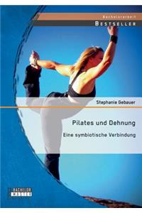 Pilates und Dehnung - Eine symbiotische Verbindung