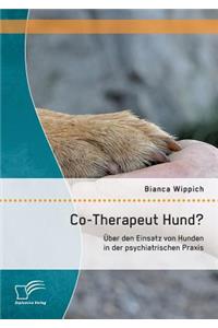 Co-Therapeut Hund? Über den Einsatz von Hunden in der psychiatrischen Praxis