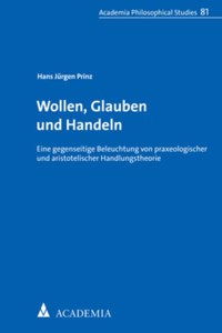 Wollen, Glauben Und Handeln