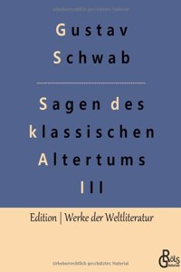 Sagen des klassischen Altertums - Teil 3