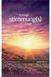 Fruhlings Stimmung(s) Poesie 2016