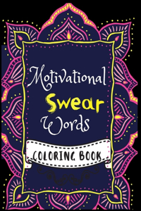 Motivational Swear Words Coloring Book