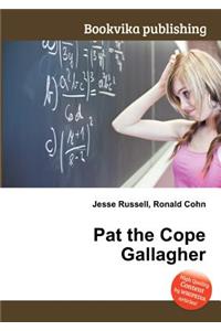 Pat the Cope Gallagher