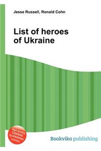 List of Heroes of Ukraine