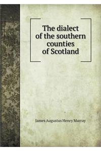 The Dialect of the Southern Counties of Scotland
