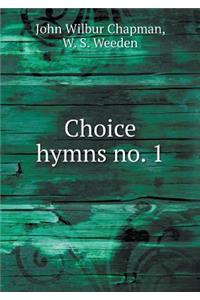 Choice hymns no. 1