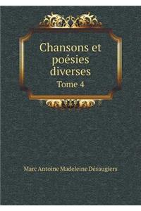 Chansons Et Poésies Diverses Tome 4