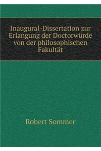 Inaugural-Dissertation Zur Erlangung Der Doctorwürde Von Der Philosophischen Fakultät