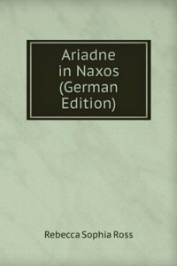 Ariadne in Naxos (German Edition)