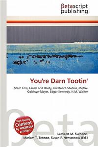 You're Darn Tootin'