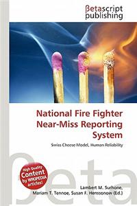 National Fire Fighter Near-Miss Reporting System