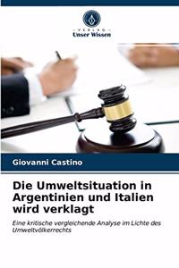 Die Umweltsituation in Argentinien und Italien wird verklagt