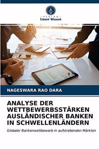 Analyse Der Wettbewerbsstärken Ausländischer Banken in Schwellenländern