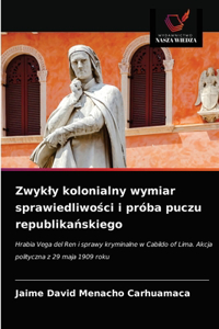 Zwykly kolonialny wymiar sprawiedliwosci i próba puczu republikanskiego