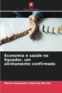 Economia e saúde no Equador, um alinhamento confirmado