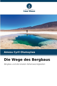 Wege des Bergbaus