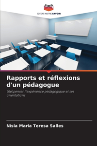 Rapports et réflexions d'un pédagogue