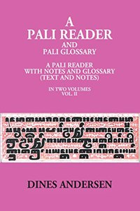 A Pali Reader And Pali Glossary A Pali Reader With Notes And Glossary (Text And Notes