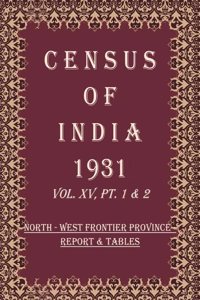 Census of India 1931: Delhi - Report & Tables Volume Book 26 Vol. XVI, Pt. 1 & 2