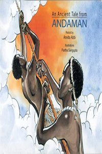 AN ANCIENT TALE FROM ANDAMAN