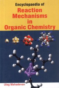 Encyclopaedia Of Reaction Mechanisms In Organic Chemistry