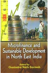 Microfinance and Sustainable Development in North East India, 360pp., 2013