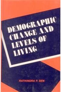 Demographic Change And Levels Of Living: Studies In National Development In An International Context