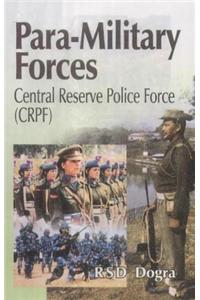 Para-Military Forces: Central Reserve Police Force (CRPF)